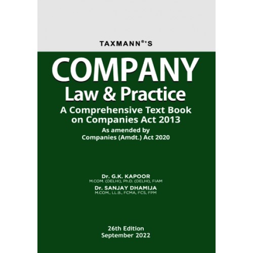 Taxmann's Company Law and Practice: A Comprehensive Textbook on Companies Act 2013 By Dr. G. K. Kapoor & Dr. Sanjay Dhamija 